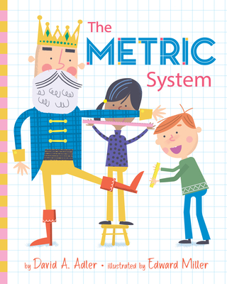The Metric System By David A. Adler, Edward Miller (Illustrator) Cover Image
