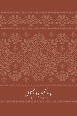 Ramadan Planner: Rust: Focus on spiritual, physical and mental health Cover Image