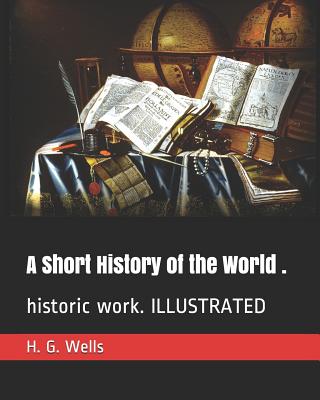 A Short History of the World .: Historic Work. Illustrated Cover Image