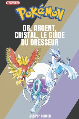 Pokémon Or, Argent, Cristal, Le Guide du Dresseur Cover Image