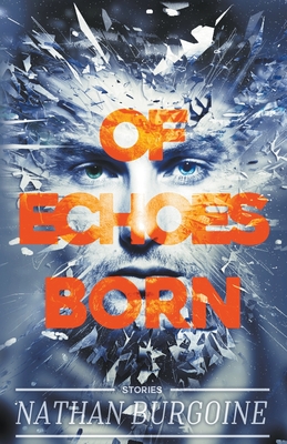 Cover for Of Echoes Born