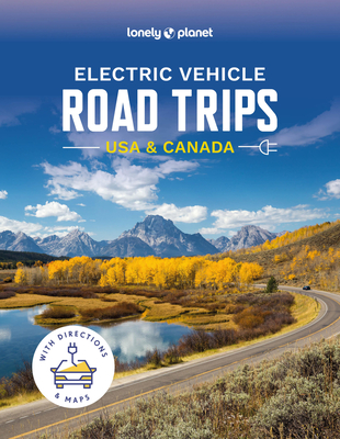 Lonely Planet Electric Vehicle Road Trips USA & Canada Cover Image