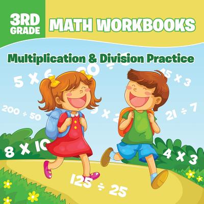 3rd Grade Math Workbooks: Multiplication & Division Practice Cover Image