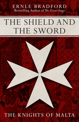 The Shield and the Sword By Ernle Bradford Cover Image