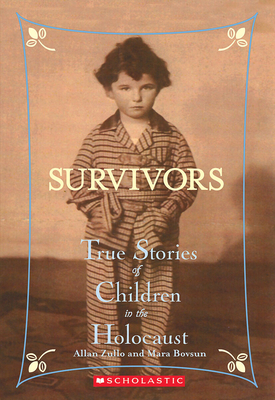 Survivors: True Stories of Children in the Holocaust By Allan Zullo Cover Image