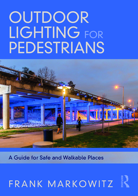 Outdoor Lighting for Pedestrians: A Guide for Safe and Walkable Places Cover Image