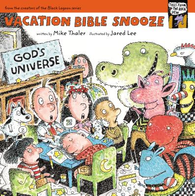 Vacation Bible Snooze (Tales from the Back Pew) By Mike Thaler, Jared Lee (Illustrator) Cover Image