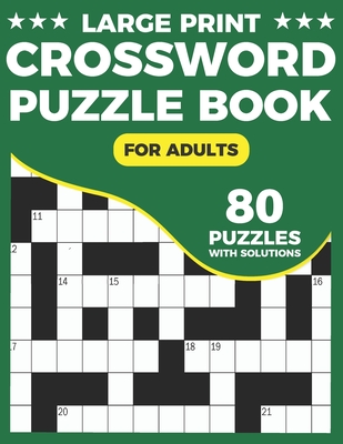 Crossword Puzzle Book For Adults: Large Print Daily Crossword Activity Book For Adults With 80 Puzzles And Solutions Cover Image