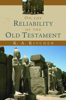 On the Reliability of the Old Testament By K. A. Kitchen Cover Image