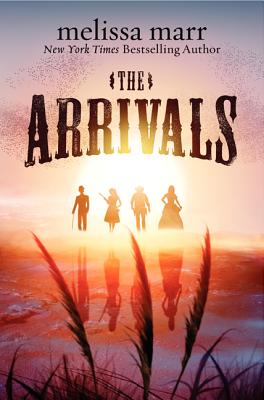 The Arrivals By Melissa Marr Cover Image