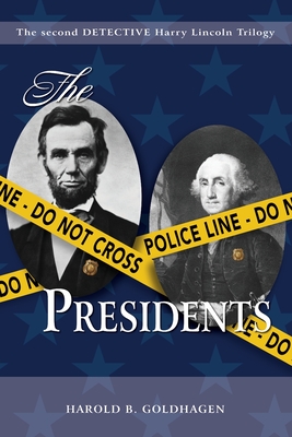The Presidents By Harold B. Goldhagen Cover Image