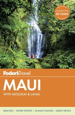 Fodor's Maui: With Molokai & Lanai (Fodor's Maui (W/Molokai & Lanai)) Cover Image