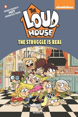 The Loud House #7: The Struggle is Real (Hardcover)