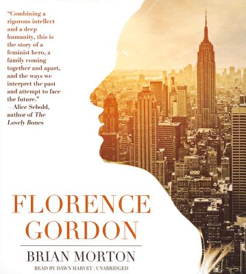Florence Gordon By Brian Morton, Dawn Harvey (Read by) Cover Image