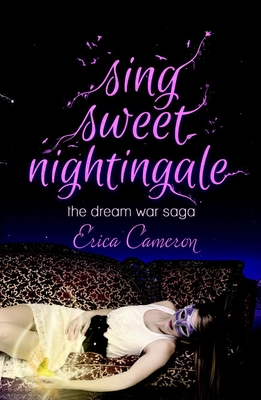 Cover for Sing Sweet Nightingale (The Dream War Saga #1)
