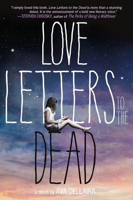 Love Letters to the Dead: A Novel By Ava Dellaira Cover Image