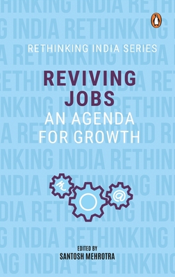 Reviving Jobs By Santosh Mehrotra Cover Image