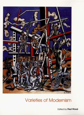 Cover for Varieties of Modernism (Art of the Twentieth Century)