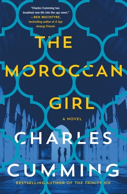 The Moroccan Girl: A Novel By Charles Cumming Cover Image