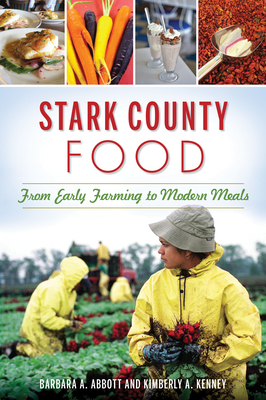 Stark County Food: From Early Farming to Modern Meals (American Palate) cover