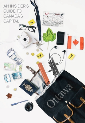 An Insider's Guide to Canada's Capital By Wingd Inc Cover Image