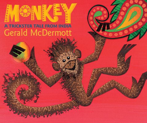 Monkey: A Trickster Tale from India Cover Image
