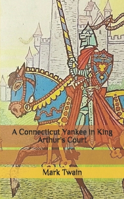 A Connecticut Yankee in King Arthur's Court