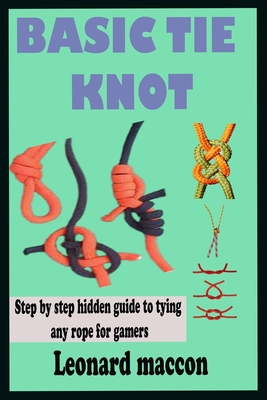 How To Tie A Knot, Basic Sailor Knots Guide