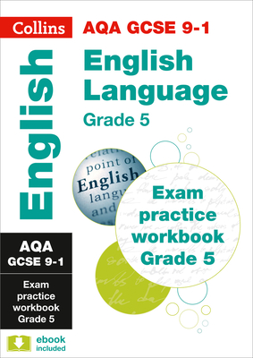 Collins GCSE 9-1 Revision – AQA GCSE 9-1 English Language Exam Practice Workbook for grade 5 Cover Image