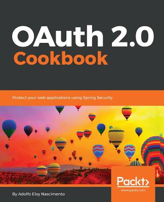 OAuth 2.0 Cookbook By Adolfo Eloy Nascimento Cover Image