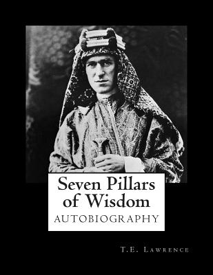 Seven Pillars of Wisdom By Alex Struik (Illustrator), T. E. Lawrence Cover Image