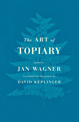 The Art of Topiary: Poems Cover Image