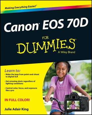 Canon EOS 70D for Dummies By Julie Adair King Cover Image