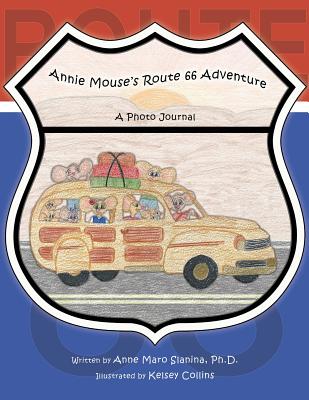 Annie Mouse's Route 66 Adventure: A Photo Journal Annie Mouse's Route 66 Adventure: A Photo Journal cover
