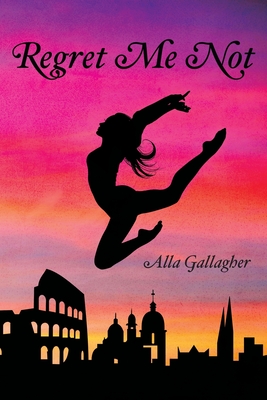 Regret Me Not By Alla Gallagher Cover Image