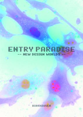 Entry Paradise: New Worlds of Design Cover Image