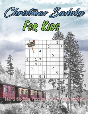 Christmas Sudoku For Kids: Hard Sudoku Puzzles - Christmas Edition By Mario Press Cover Image