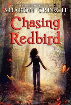 Chasing Redbird By Sharon Creech, Marc Burckhardt (Illustrator) Cover Image