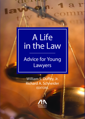 A Life in the Law: Advice for Young Lawyers Cover Image