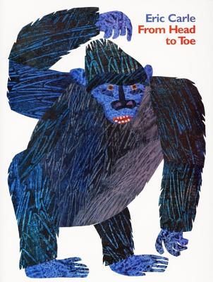 From Head to Toe By Eric Carle, Eric Carle (Illustrator) Cover Image