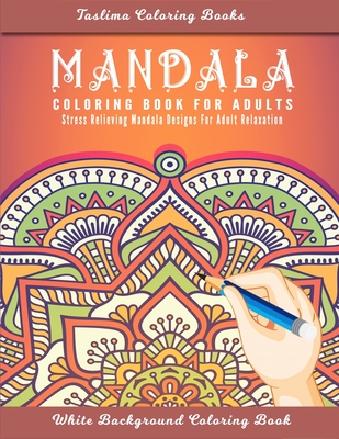 Amazing Mandala Adult Coloring Book: Mandalas Coloring Books for  Relaxation: Coloring Pages For Meditation And Happiness (Paperback)