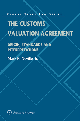 The Customs Valuation Agreement: Origin, Standards and Interpretations Cover Image