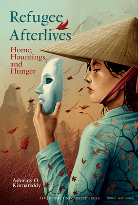 Refugee Afterlives: Home, Hauntings, and Hunger (Contemporary French and Francophone Cultures #97) Cover Image