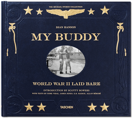 My Buddy: World War II Laid Bare By Dian Hanson (Editor) Cover Image