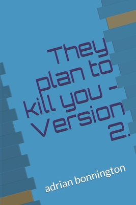 They Plan To Kill You - Version 2 Cover Image