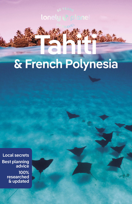 Lonely Planet Tahiti & French Polynesia 11 (Travel Guide) By Celeste Brash, Jean-Bernard Carillet, Ashley Harrell Cover Image