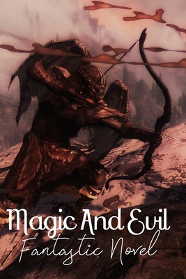 Magic And Evil: Fantastic Novel: Humorous Fantasy Cover Image