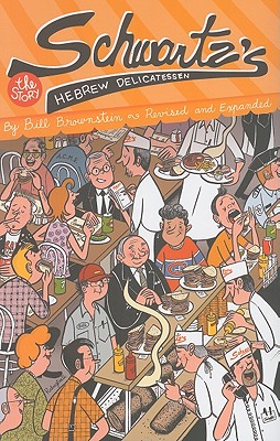 Schwartz's Hebrew Delicatessen: The Story By Bill Brownstein, Michel Rabagliatti (Designed by) Cover Image