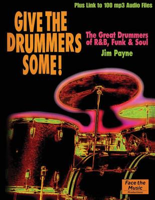 Give the Drummers Some! By Jim Payne Cover Image