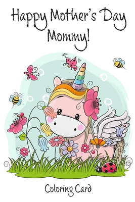 Happy Mother's Day Mommy! (Coloring Card): Inspirational Messages & Adult Coloring for Mother's Day! (Paperback) | Hooked Happy Mother's Day Mommy! (Coloring Card): Inspirational Messages & Adult Coloring for Mother's Day! (Paperback) | Hooked